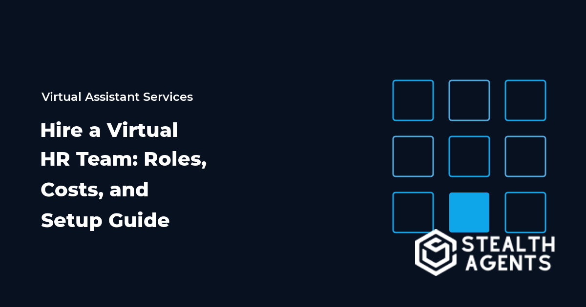 Hire a Virtual HR Team: Roles, Costs, and Setup Guide
