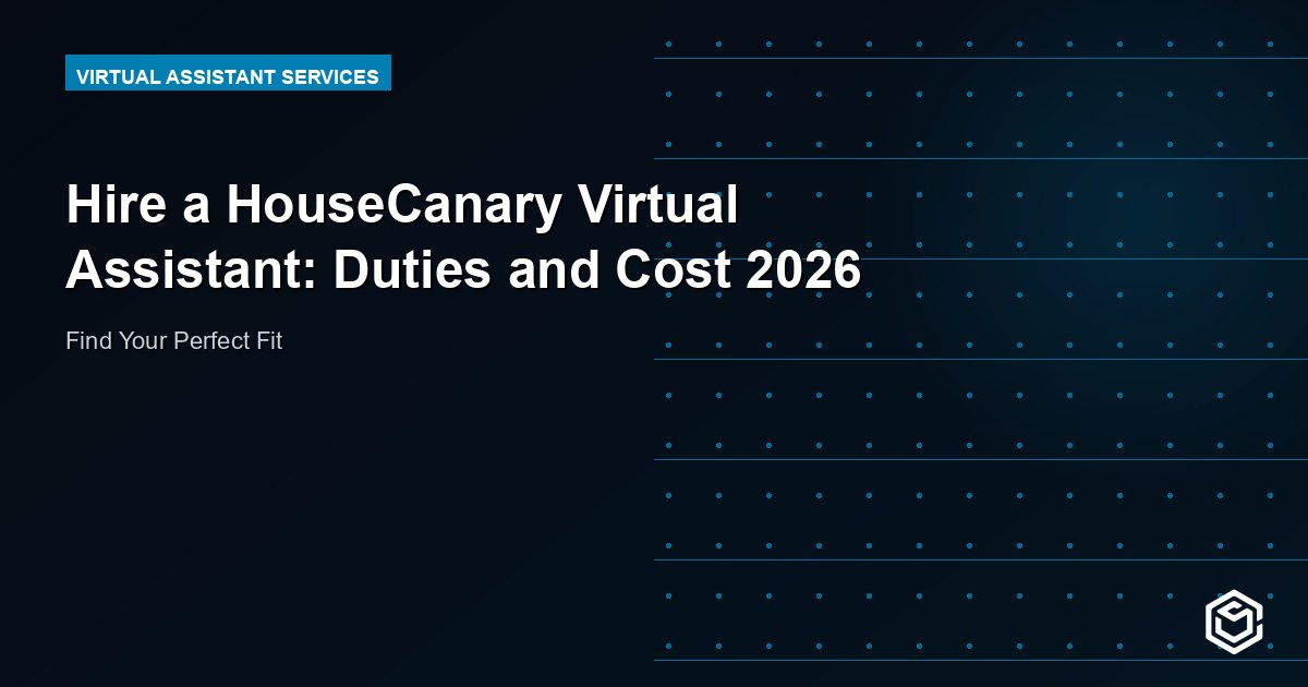 Hire a HouseCanary Virtual Assistant: Duties and Cost 2026