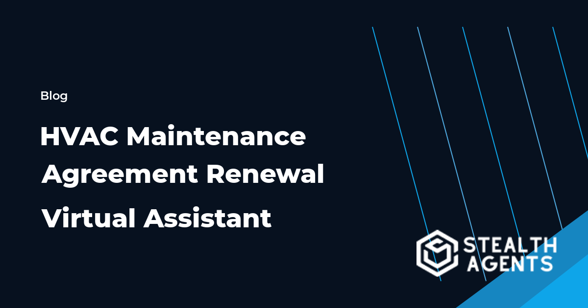 HVAC Maintenance Agreement Renewal Virtual Assistant