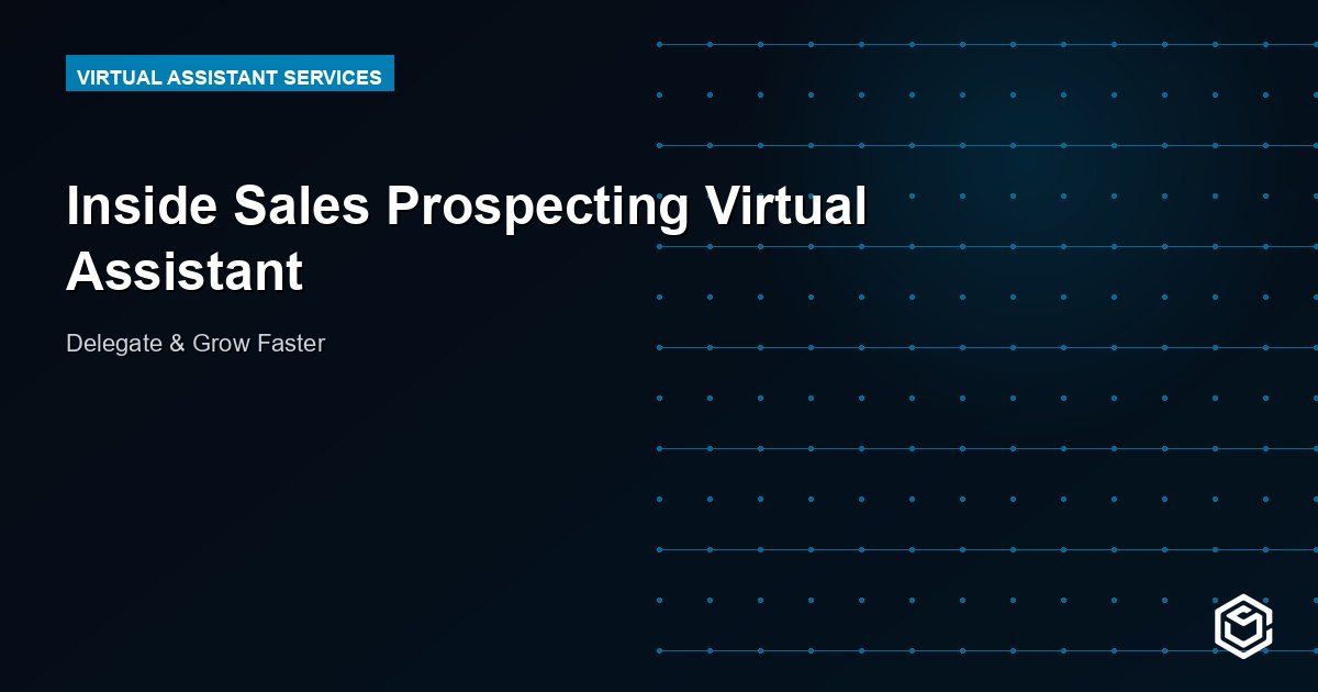 Inside Sales Prospecting Virtual Assistant