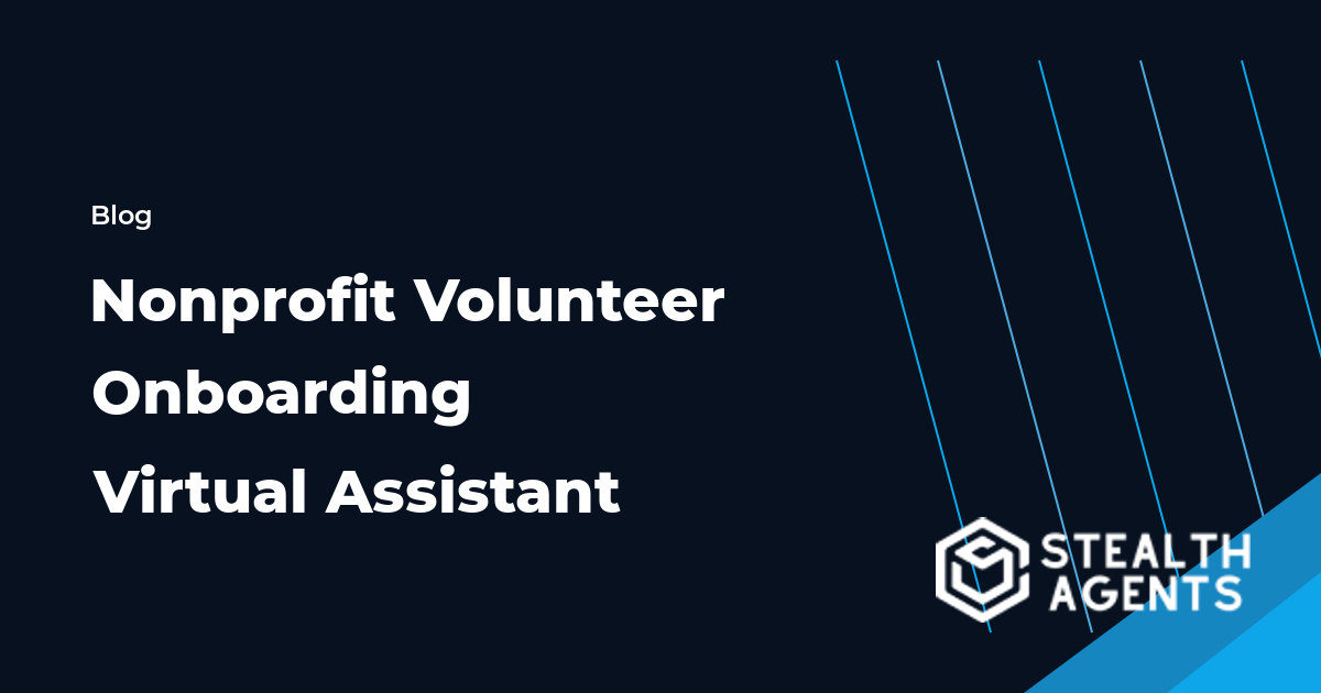 Nonprofit Volunteer Onboarding Virtual Assistant