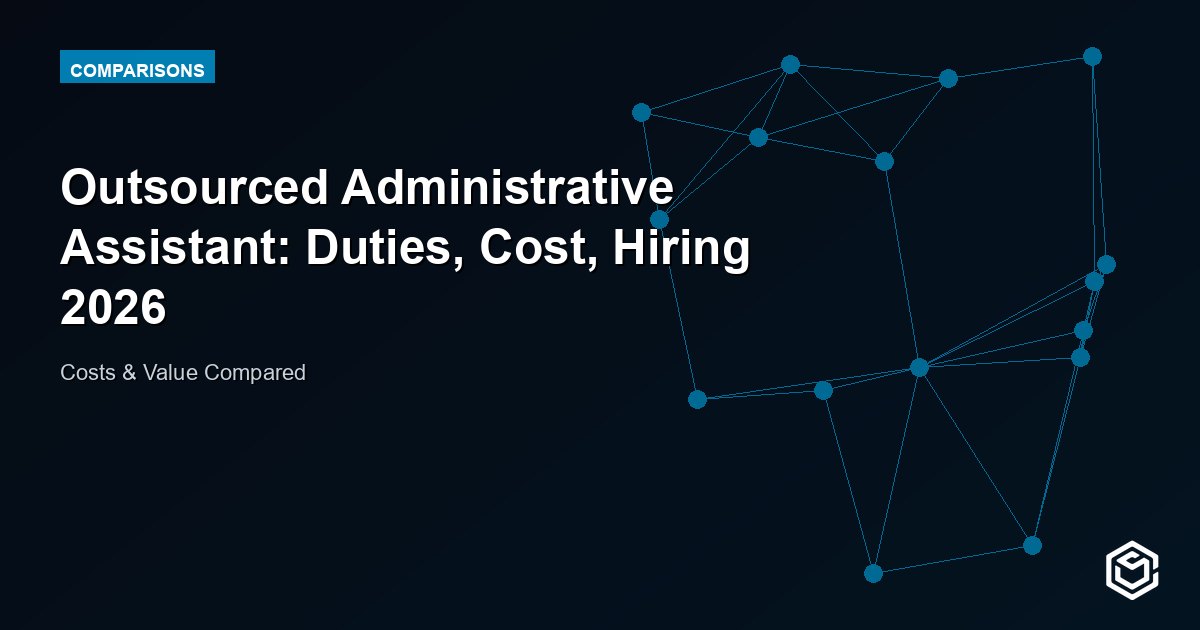 Outsourced Administrative Assistant: Duties, Cost, Hiring 2026