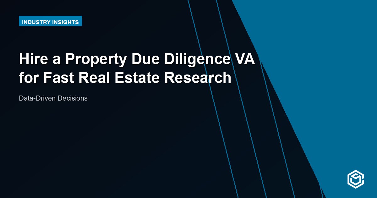 Hire a Property Due Diligence VA for Fast Real Estate Research