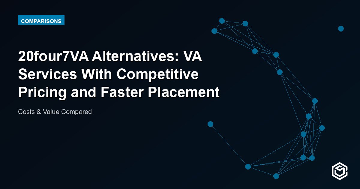 20four7VA Alternatives: VA Services With Competitive Pricing and Faster Placement