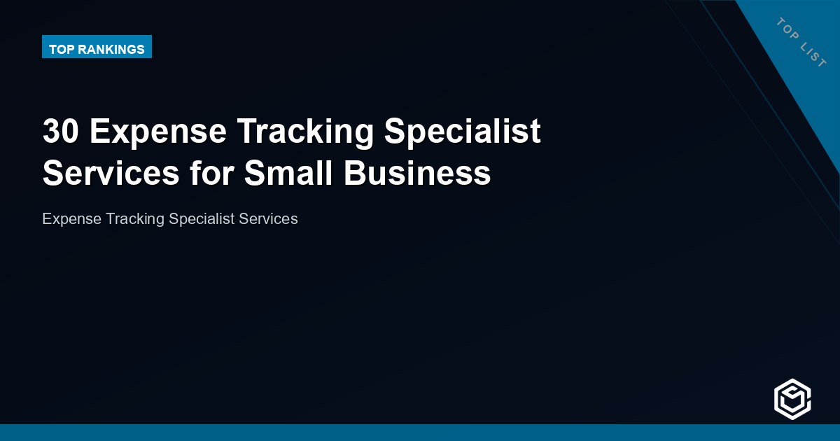 30 Expense Tracking Specialist Services for Small Business