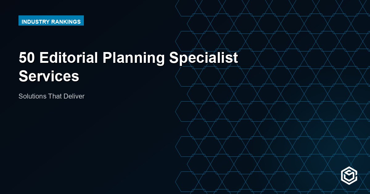 50 Editorial Planning Specialist Services