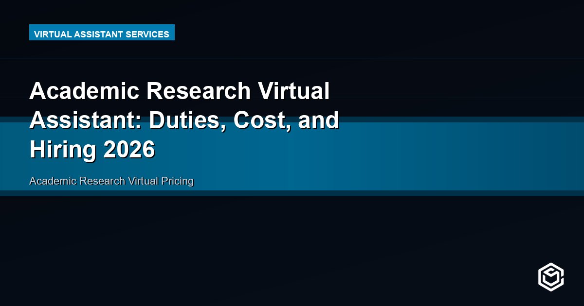 Academic Research Virtual Assistant: Duties, Cost, and Hiring 2026