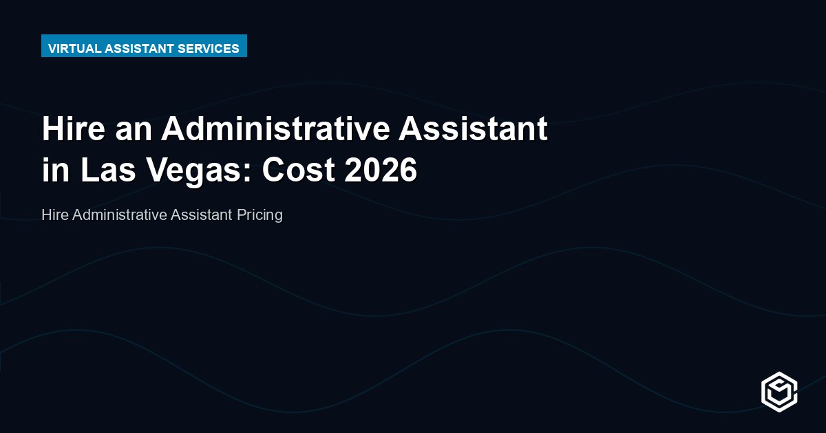 Hire an Administrative Assistant in Las Vegas: Cost 2026