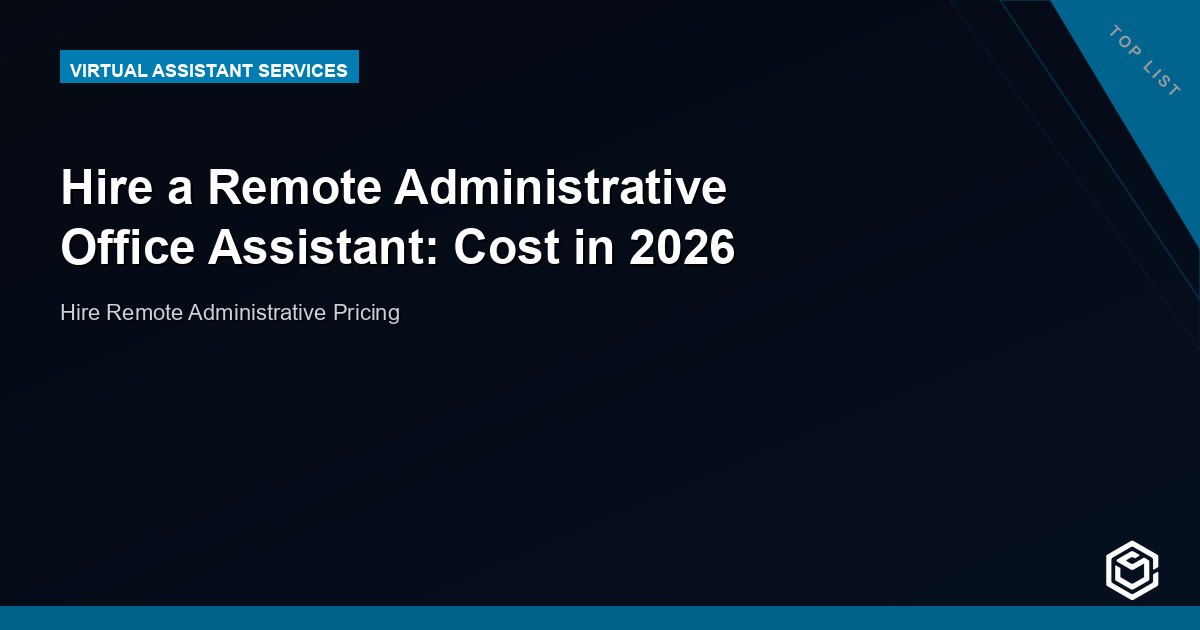 Hire a Remote Administrative Office Assistant: Cost in 2026