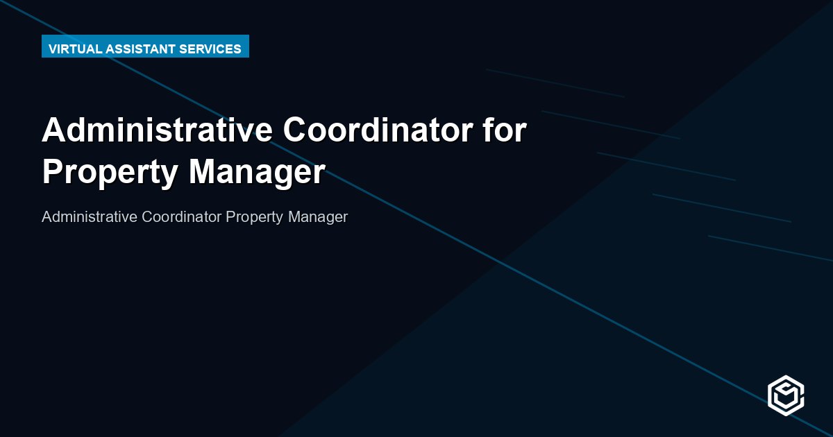 Administrative Coordinator for Property Manager