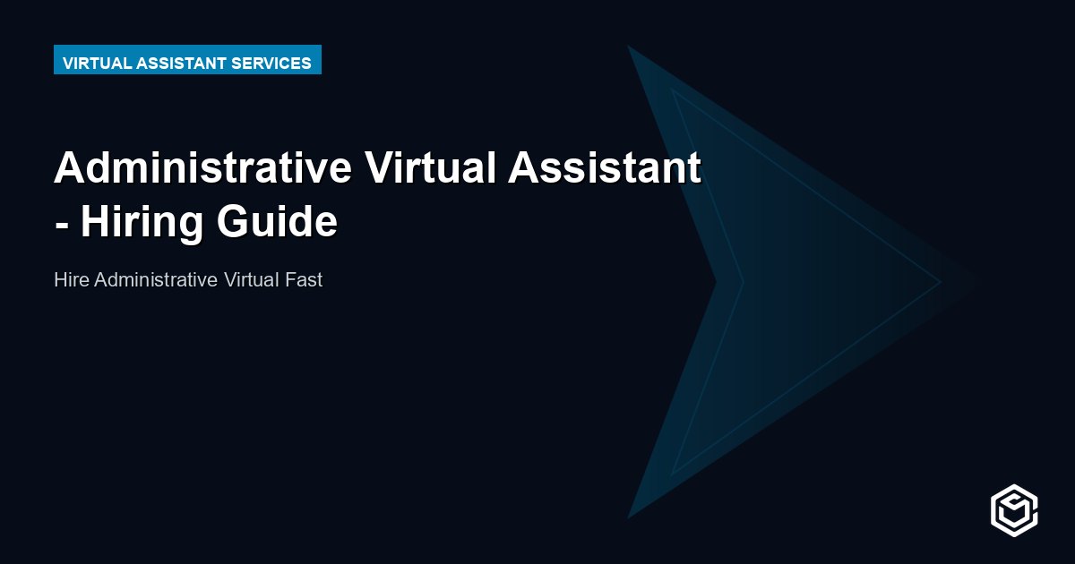 Administrative Virtual Assistant - Hiring Guide