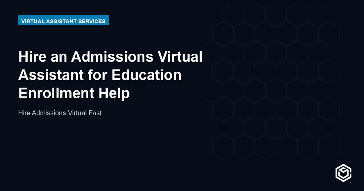 Hire an Admissions Virtual Assistant for Education Enrollment Help