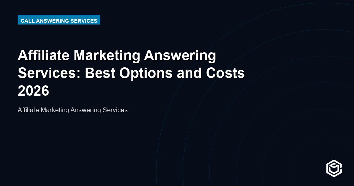 Affiliate Marketing Answering Services: Best Options and Costs 2026