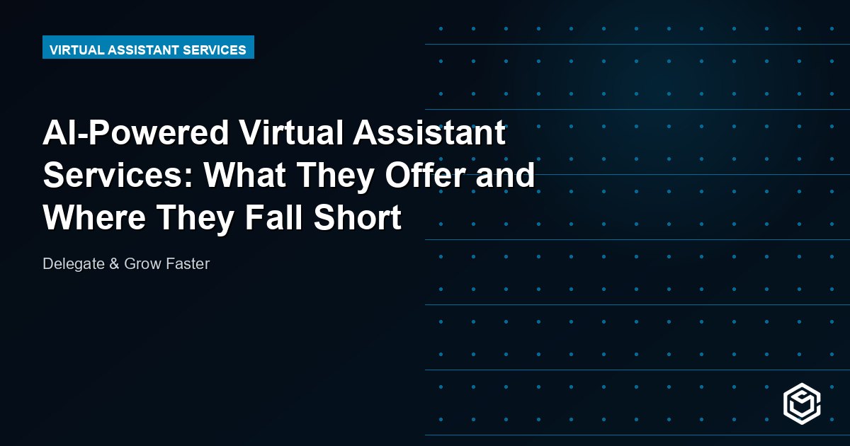 AI-Powered Virtual Assistant Services: What They Offer and Where They Fall Short