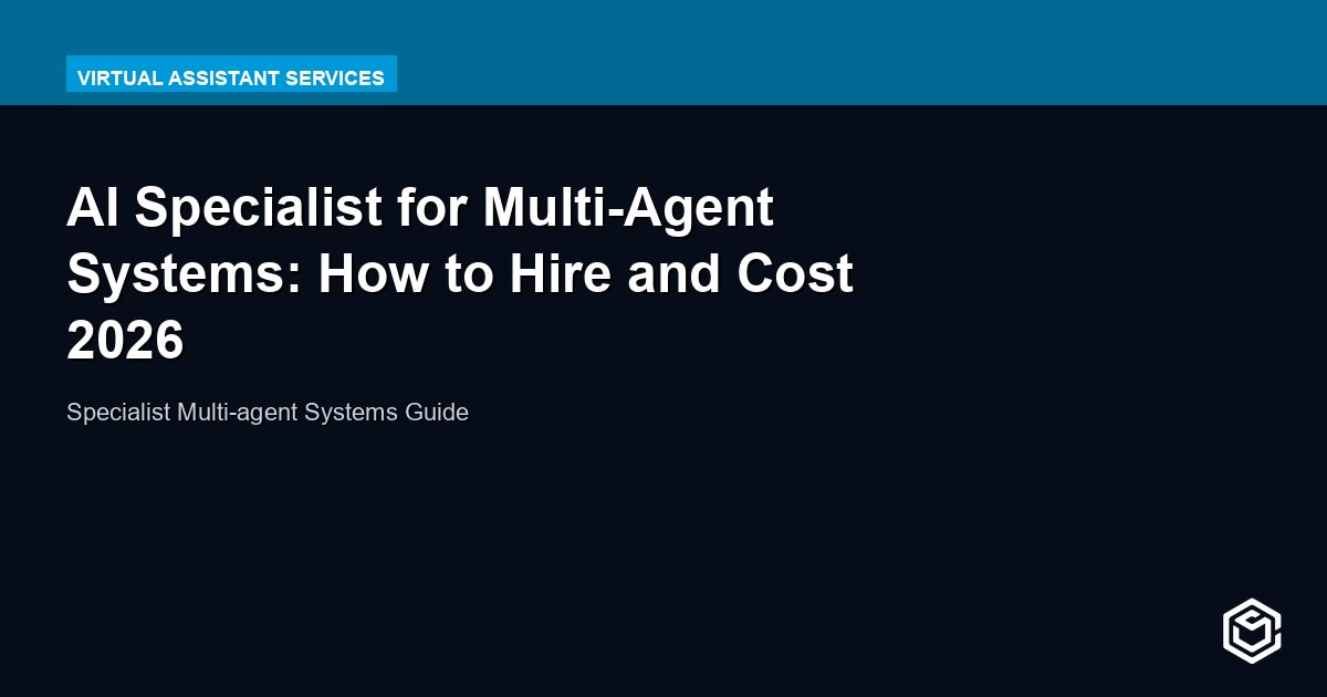 AI Specialist for Multi-Agent Systems: How to Hire and Cost 2026
