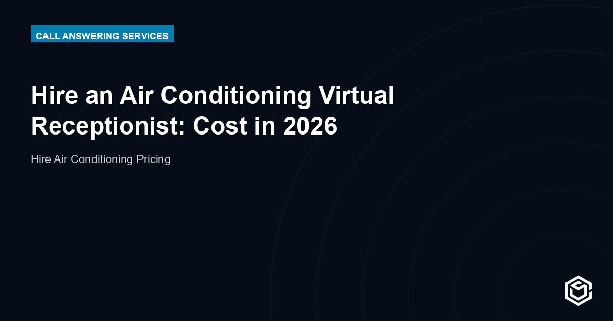 Hire an Air Conditioning Virtual Receptionist: Cost in 2026