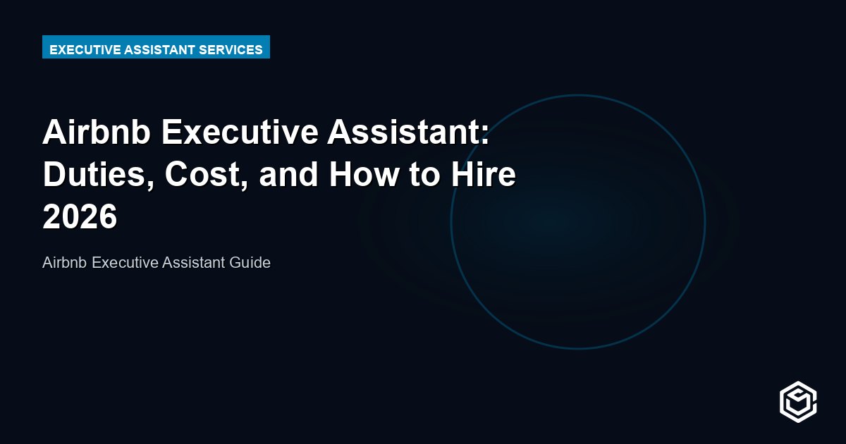 Airbnb Executive Assistant: Duties, Cost, and How to Hire 2026