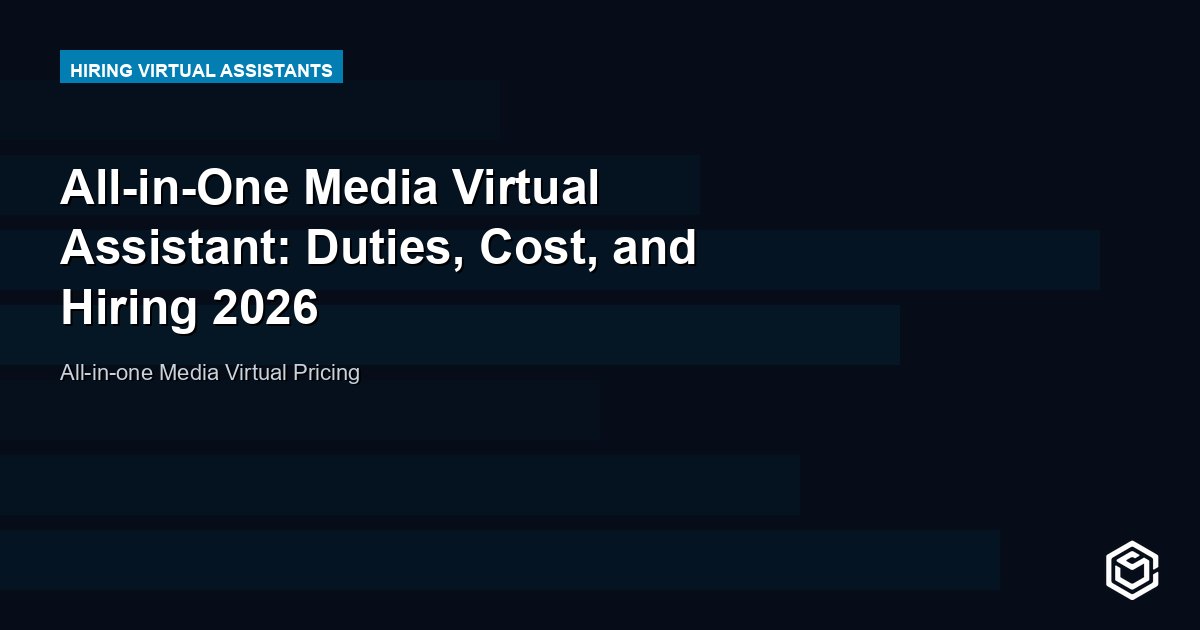 All-in-One Media Virtual Assistant: Duties, Cost, and Hiring 2026
