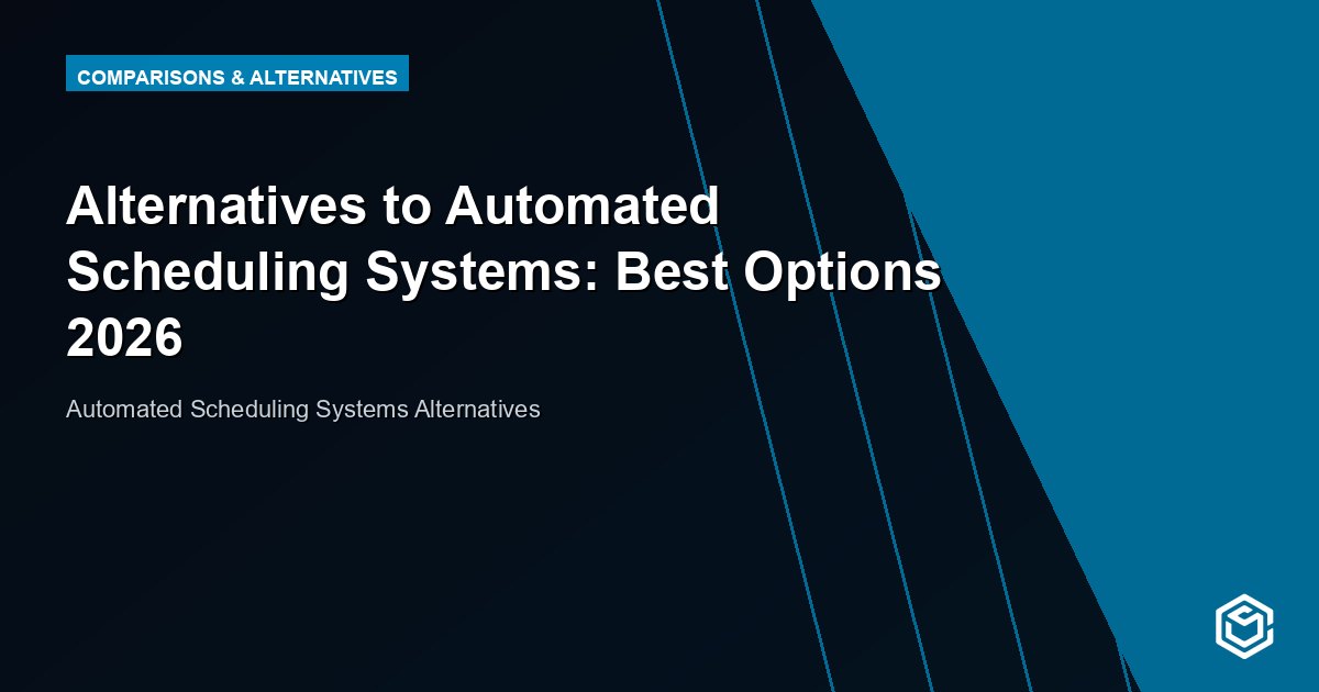 Alternatives to Automated Scheduling Systems: Best Options 2026