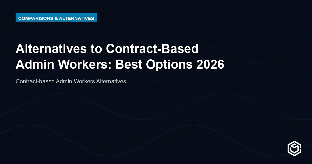 Alternatives to Contract-Based Admin Workers: Best Options 2026