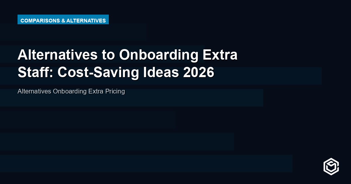 Alternatives to Onboarding Extra Staff: Cost-Saving Ideas 2026