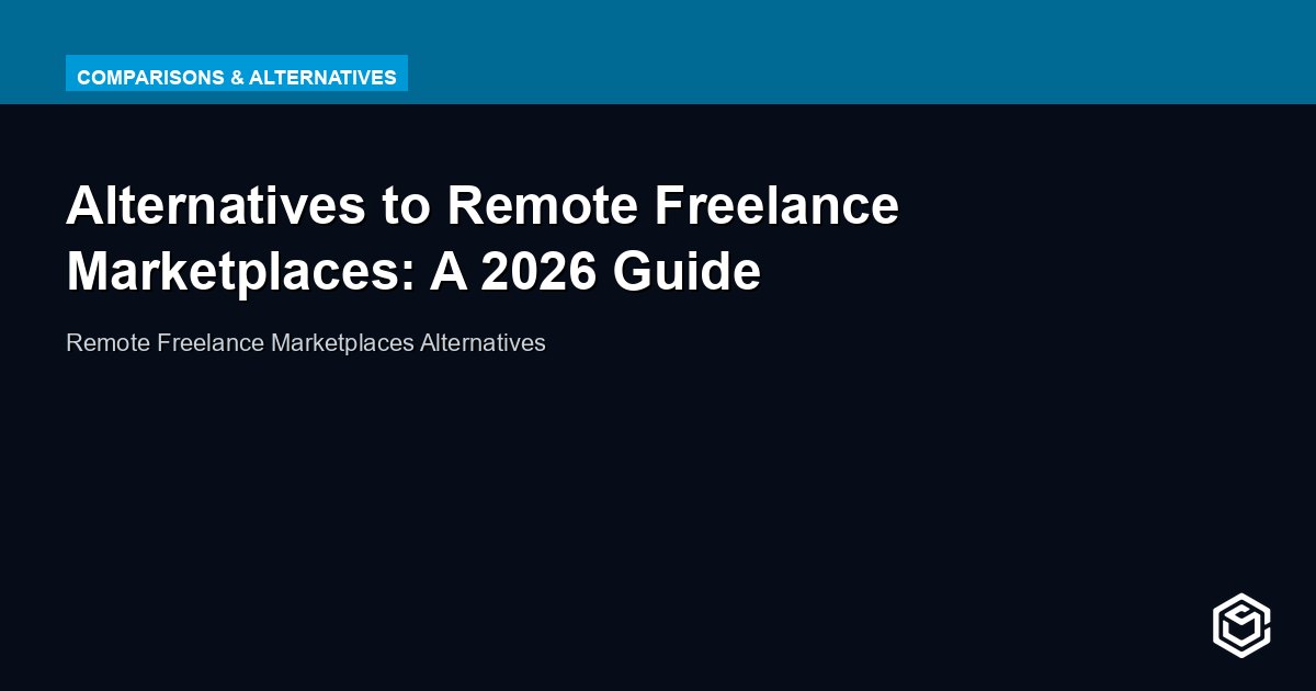Alternatives to Remote Freelance Marketplaces: A 2026 Guide