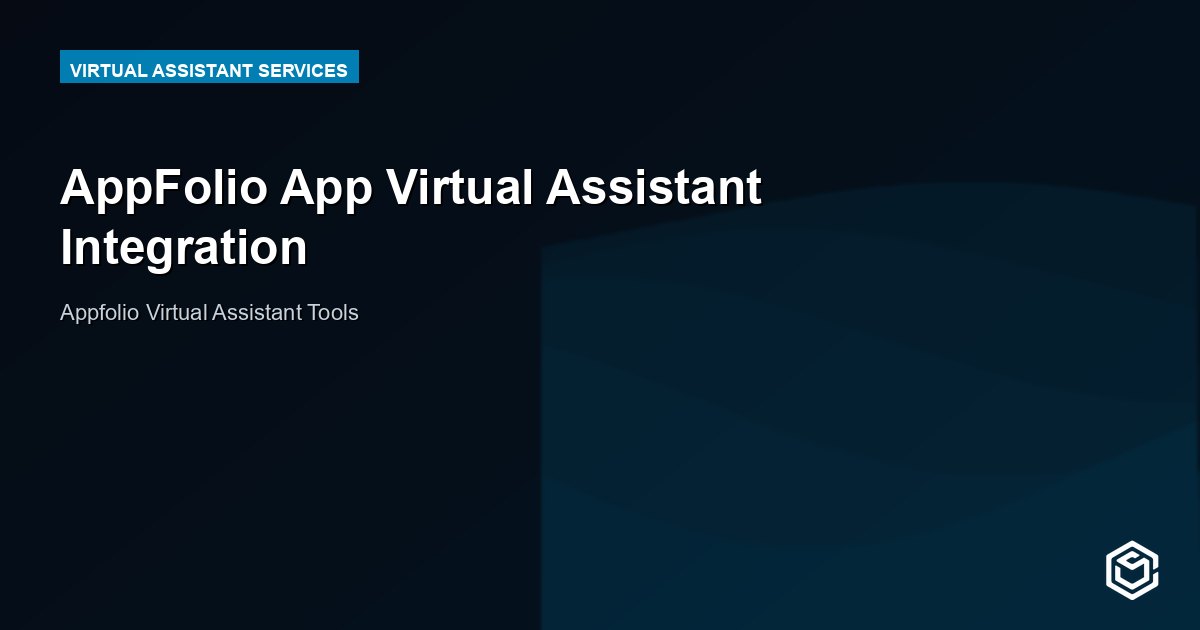 AppFolio App Virtual Assistant Integration