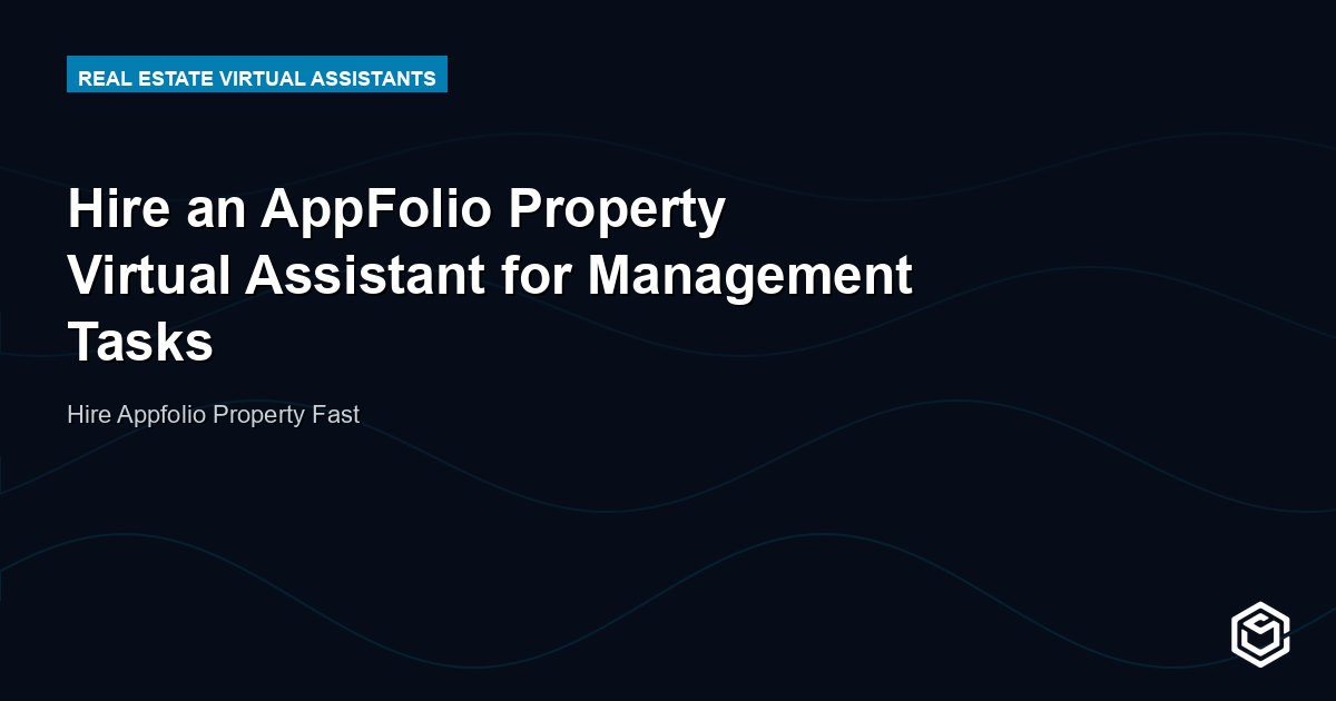Hire an AppFolio Property Virtual Assistant for Management Tasks