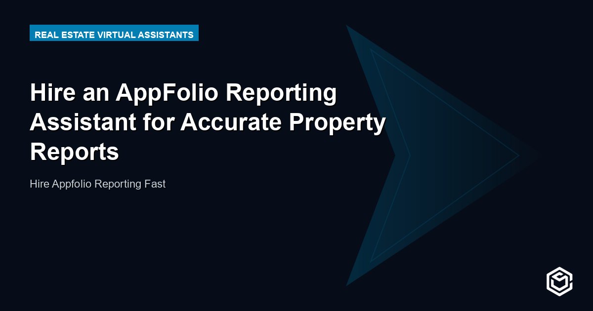Hire an AppFolio Reporting Assistant for Accurate Property Reports