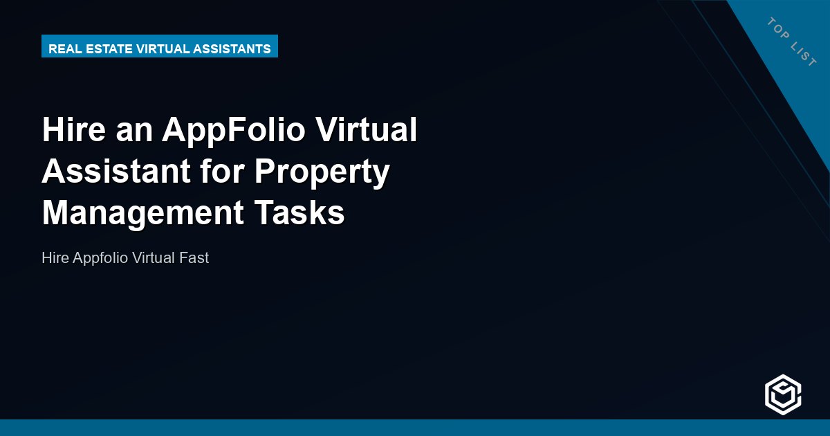Hire an AppFolio Virtual Assistant for Property Management Tasks
