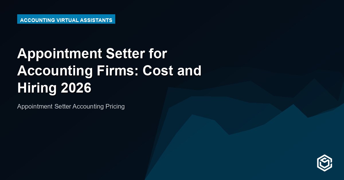 Appointment Setter for Accounting Firms: Cost and Hiring 2026
