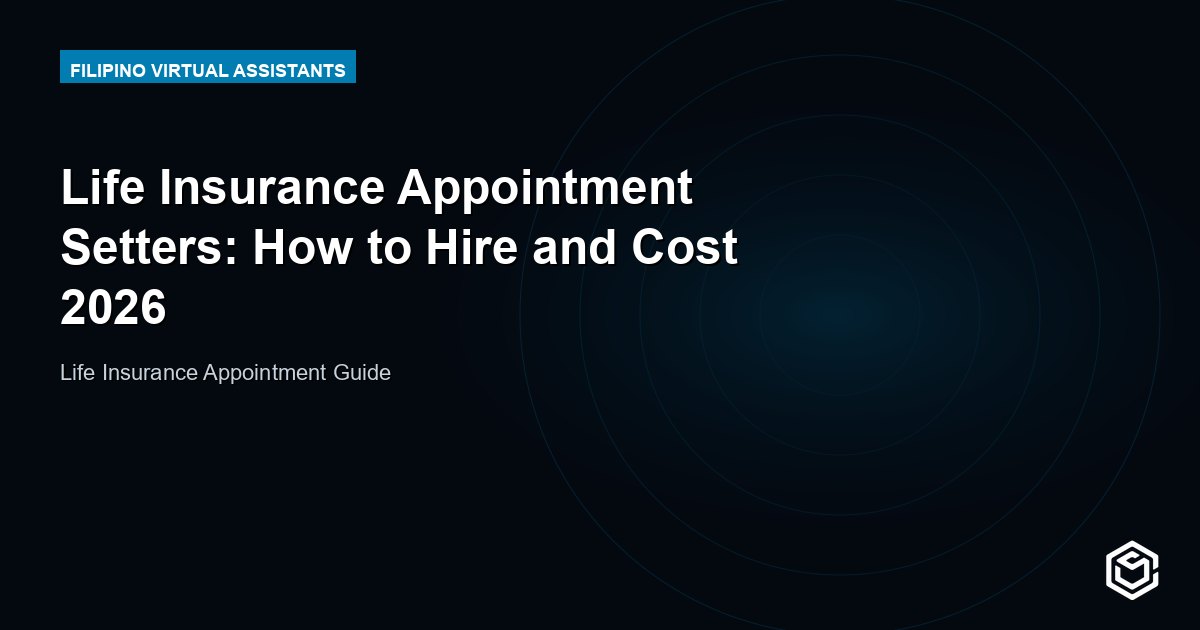 Life Insurance Appointment Setters: How to Hire and Cost 2026
