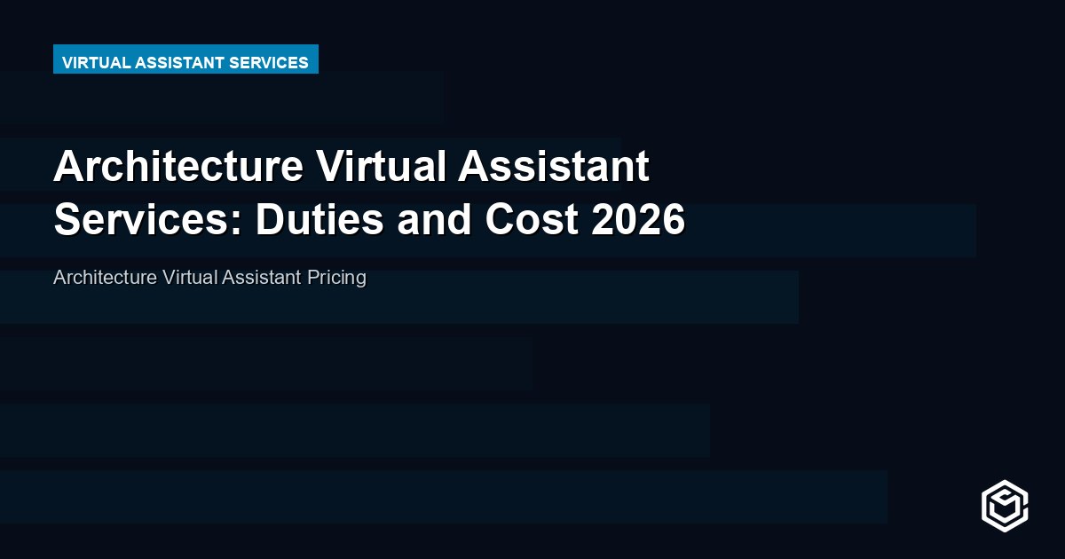 Architecture Virtual Assistant Services: Duties and Cost 2026
