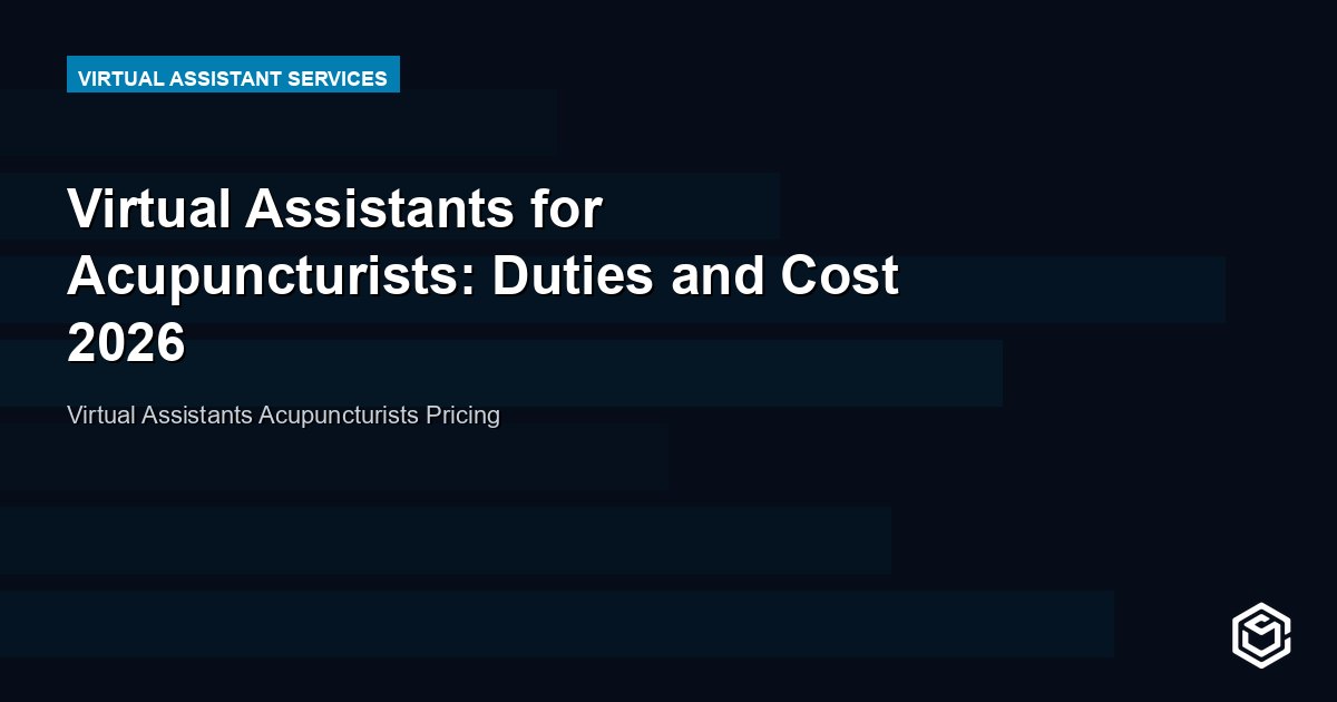 Virtual Assistants for Acupuncturists: Duties and Cost 2026
