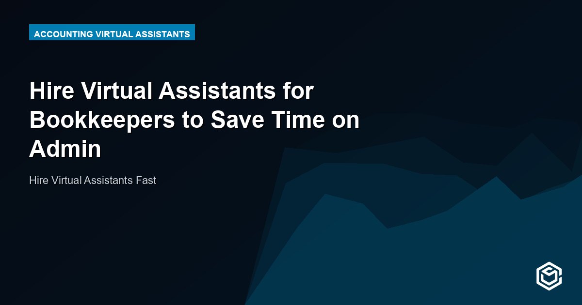 Hire Virtual Assistants for Bookkeepers to Save Time on Admin