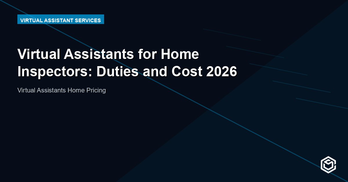Virtual Assistants for Home Inspectors: Duties and Cost 2026