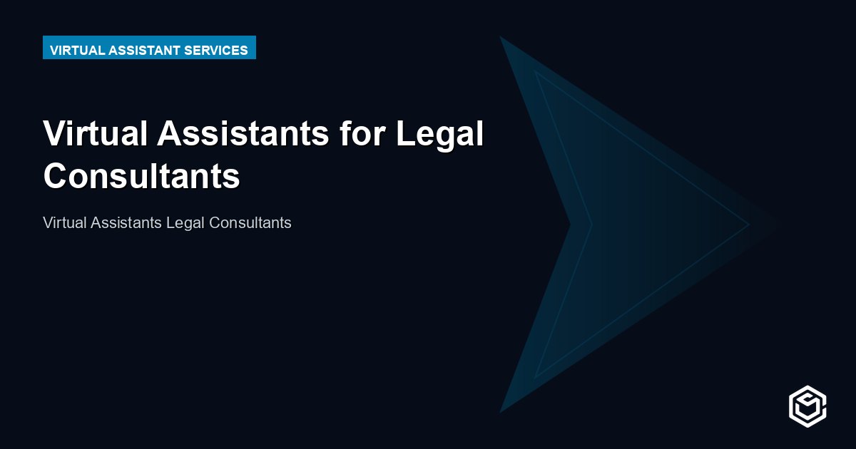 Virtual Assistants for Legal Consultants