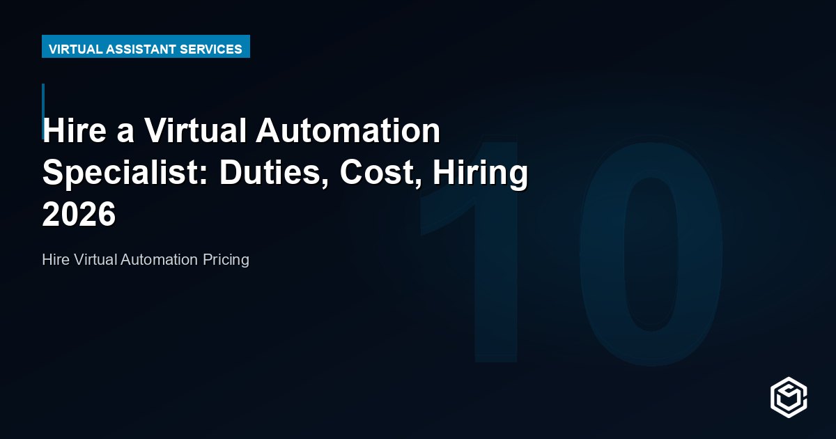 Hire a Virtual Automation Specialist: Duties, Cost, Hiring 2026