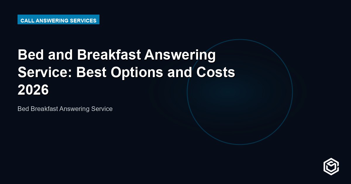 Bed and Breakfast Answering Service: Best Options and Costs 2026