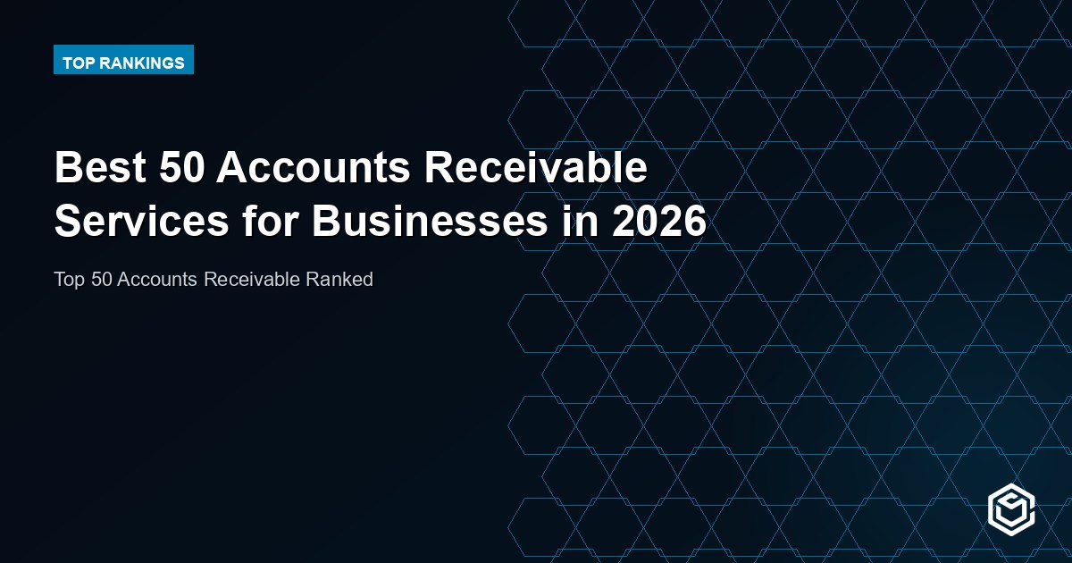 Best 50 Accounts Receivable Services for Businesses in 2026