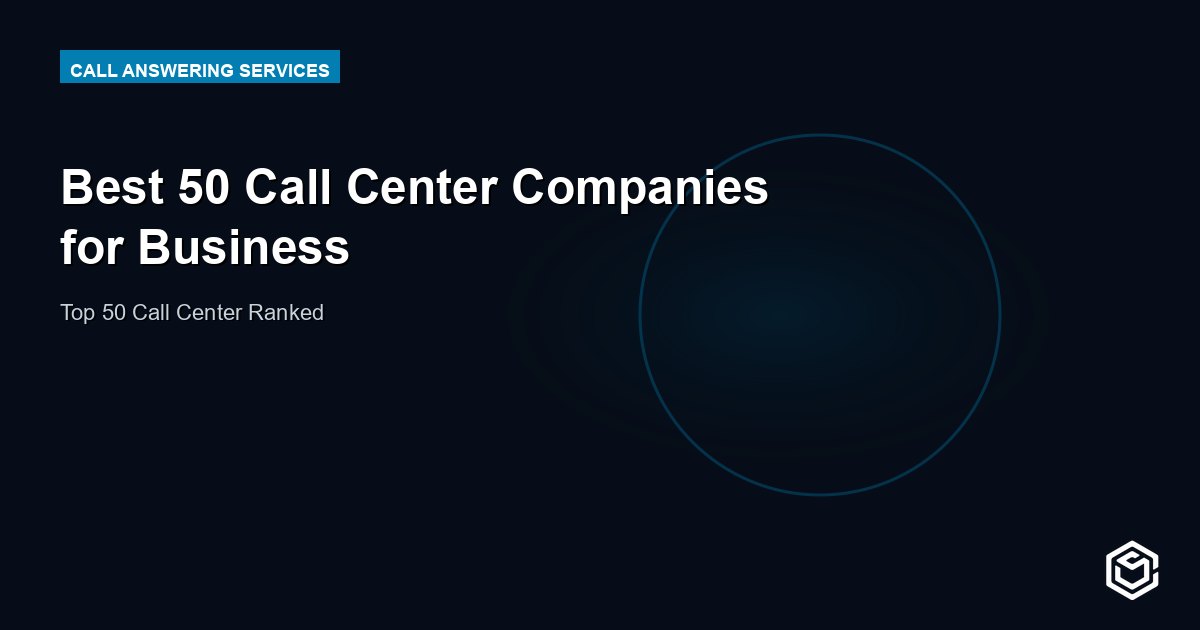 Best 50 Call Center Companies for Business