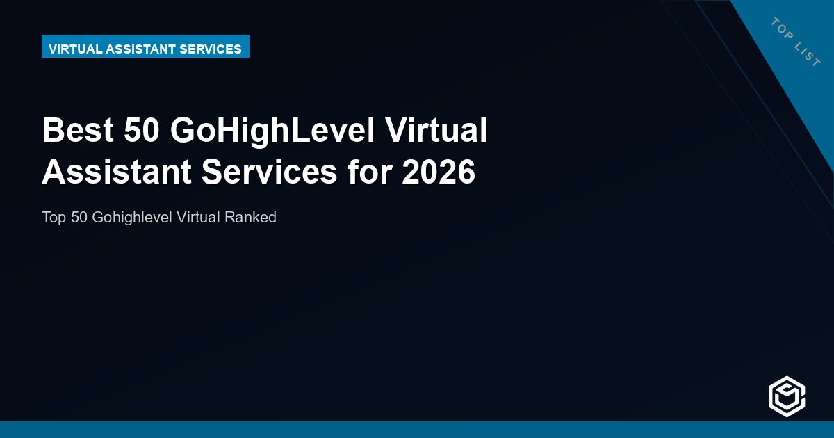 Best 50 GoHighLevel Virtual Assistant Services for 2026