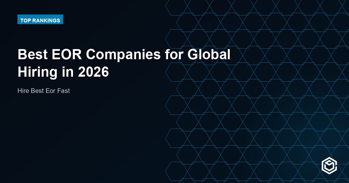 Best EOR Companies for Global Hiring in 2026