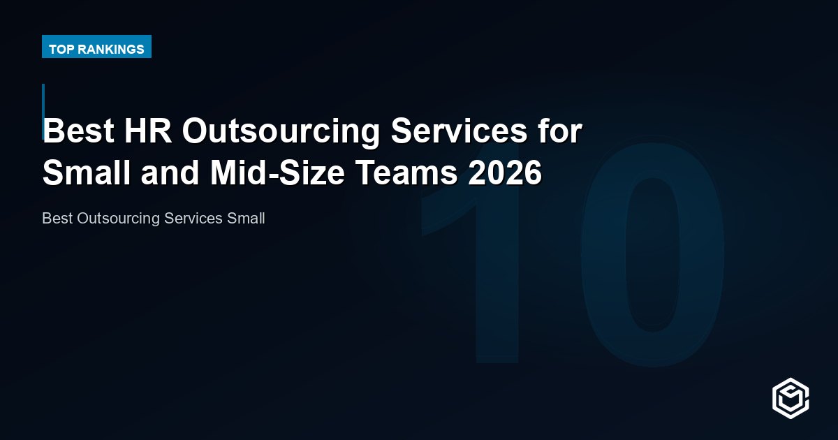 Best HR Outsourcing Services for Small and Mid-Size Teams 2026