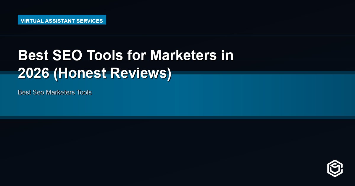 Best SEO Tools for Marketers in 2026 (Honest Reviews)
