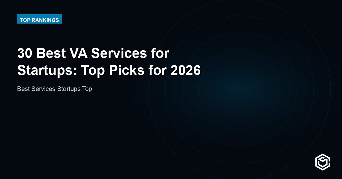 30 Best VA Services for Startups: Top Picks for 2026