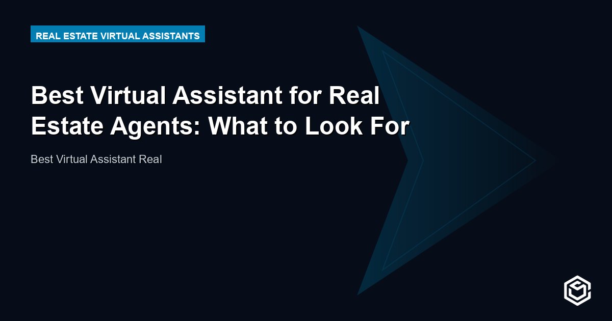 Best Virtual Assistant for Real Estate Agents: What to Look For