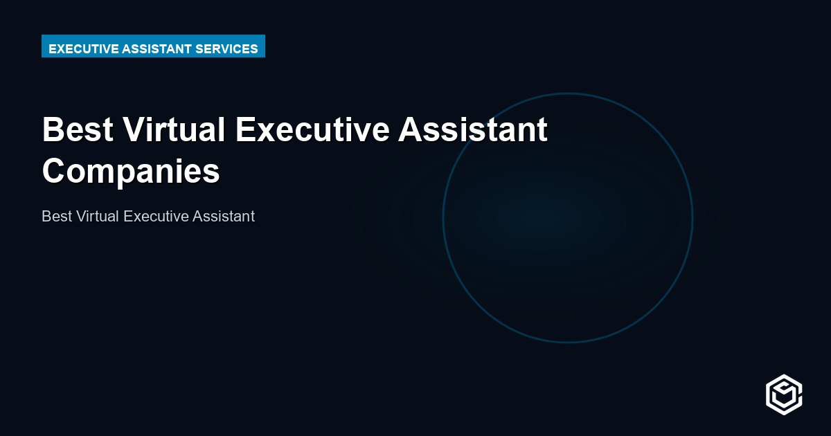 Best Virtual Executive Assistant Companies