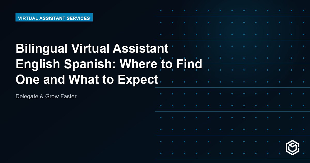 Bilingual Virtual Assistant English Spanish: Where to Find One and What to Expect
