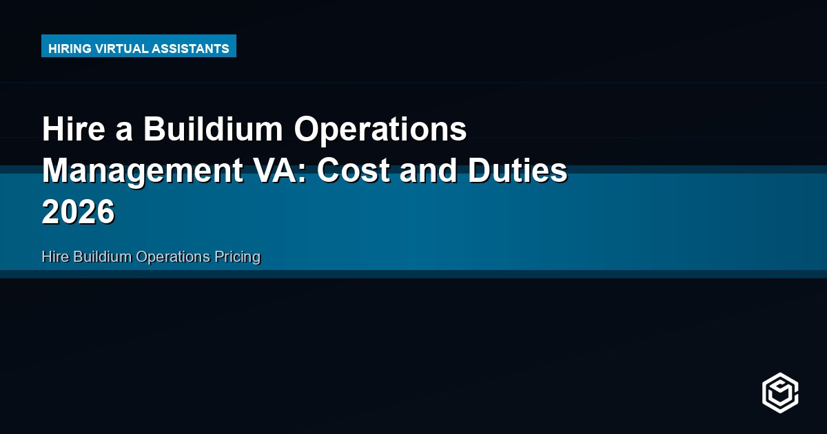 Hire a Buildium Operations Management VA: Cost and Duties 2026